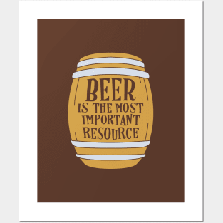 Beer is the Most Important Resource Brass Posters and Art